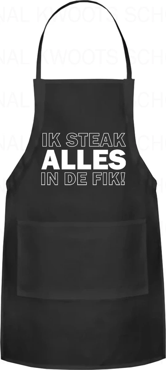 IK STEAK ALLES IN DE FIK! Unisex Schort - Zwart - One Size (volwassenen) - Keuken Schort - Barbeque BBQ Schort - Bedieningsschort - Grappige Teksten - Original Kwoots- Voor Zowel Mannen Als Vrouwen - Verstelbaar - Wasbaar - Cadeau - Apron - Image 4